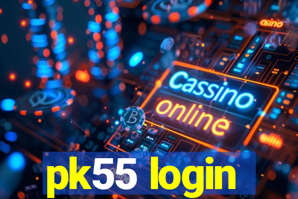 pk55 login